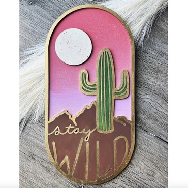 Stay Wild Desert Scene Sign